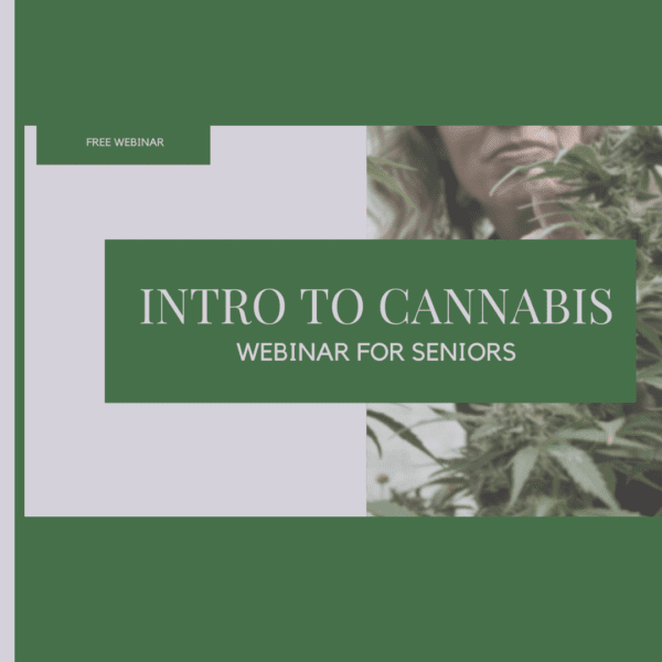 Webinar for seniors intro to medical cannabis